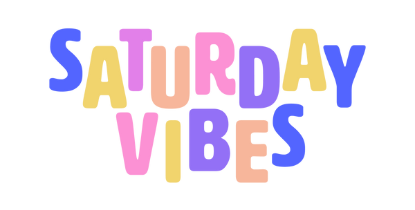 Saturday Vibes